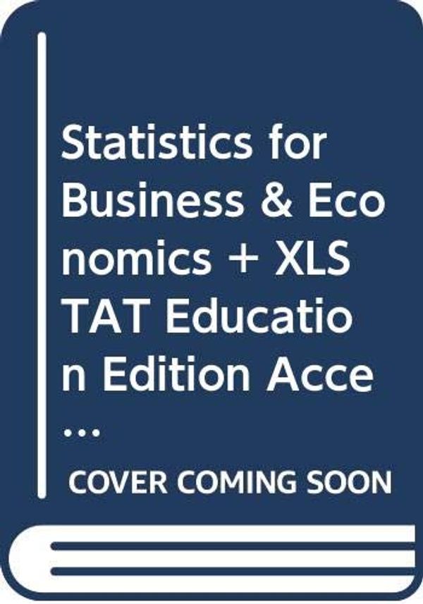 Cover Art for 9780357003213, Statistics for Business & Economics + XLSTAT Education Edition Printed Access Card + MindTap Business Statistics with XLSTAT, 1 Term 6 Months Printed Access Card + JMP Printed Access Card for Peck's Statistics by David R. Anderson, Dennis J. Sweeney, Thomas A. Williams, Jeffrey D. Camm, James J. Cochran