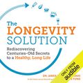 Cover Art for B07RWQF6R6, The Longevity Solution: Rediscovering Centuries-Old Secrets to a Healthy, Long Life by Dr. James DiNicolantonio, Dr. Jason Fung
