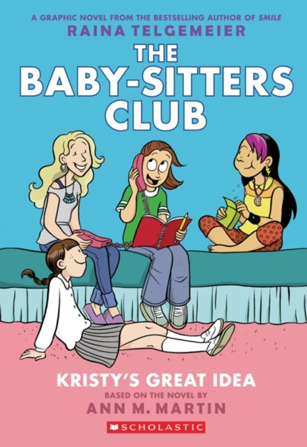 Cover Art for 9780545813877, The Baby-Sitters Club Graphix #1: Kristy's Great Idea (Full Color Edition) by Ann M. Martin