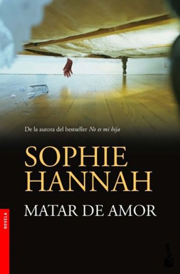 Cover Art for 9788408005568, Matar de amor by Sophie Hannah