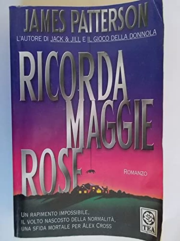 Cover Art for 9788850202928, Ricorda Maggie Rose by James Patterson
