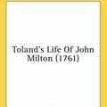 Cover Art for 9780548751626, Toland's Life of John Milton (1761) by Toland, John