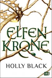 Cover Art for 9783570165263, Elfenkrone by Holly Black
