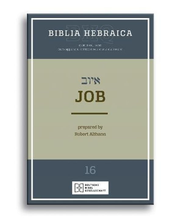 Cover Art for 9781683070757, Biblia Hebraica Quinta: Job by Robert Althann