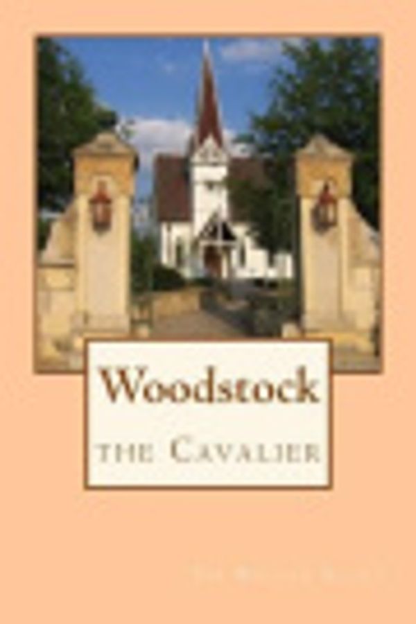 Cover Art for 9781976443305, Woodstock: The Cavalier by Walter Scott