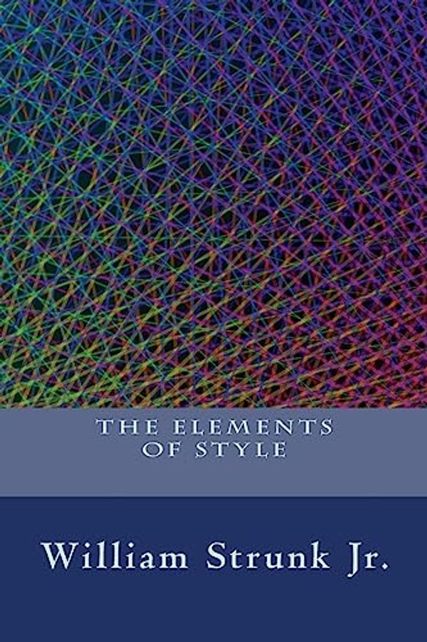 Cover Art for 9781535472302, The Elements of Style by William Strunk, Jr.