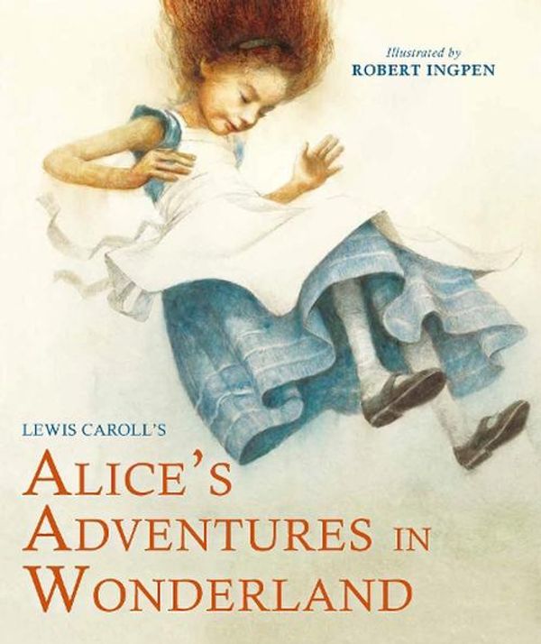 Cover Art for 9781913519612, Alice's Adventures in Wonderland: A Robert Ingpen Illustrated Classic by Lewis Carroll