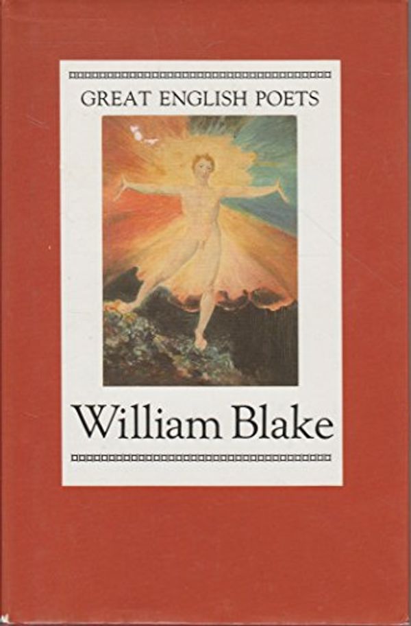 Cover Art for 9780517562918, William Blake (Great English Poets) by Geoffrey Moore