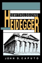 Cover Art for 9780253208385, Demythologizing Heidegger by John D. Caputo