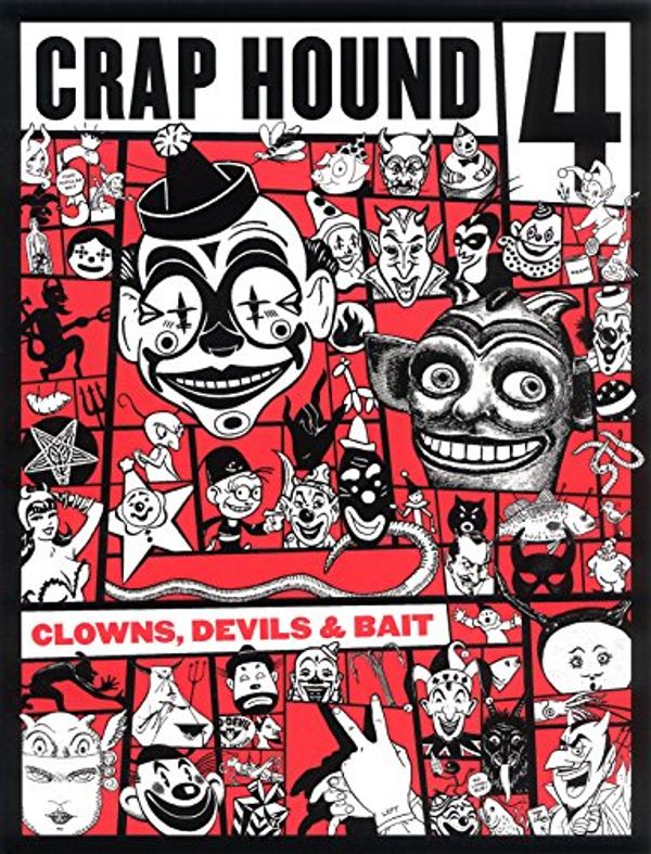 Cover Art for B00DG7NQRS, Crap Hound 4 - Clowns, Devils & Bait by Sean Tejaratchi
