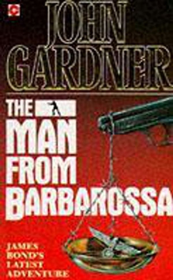 Cover Art for 9780340571125, The Man from Barbarossa by John Gardner