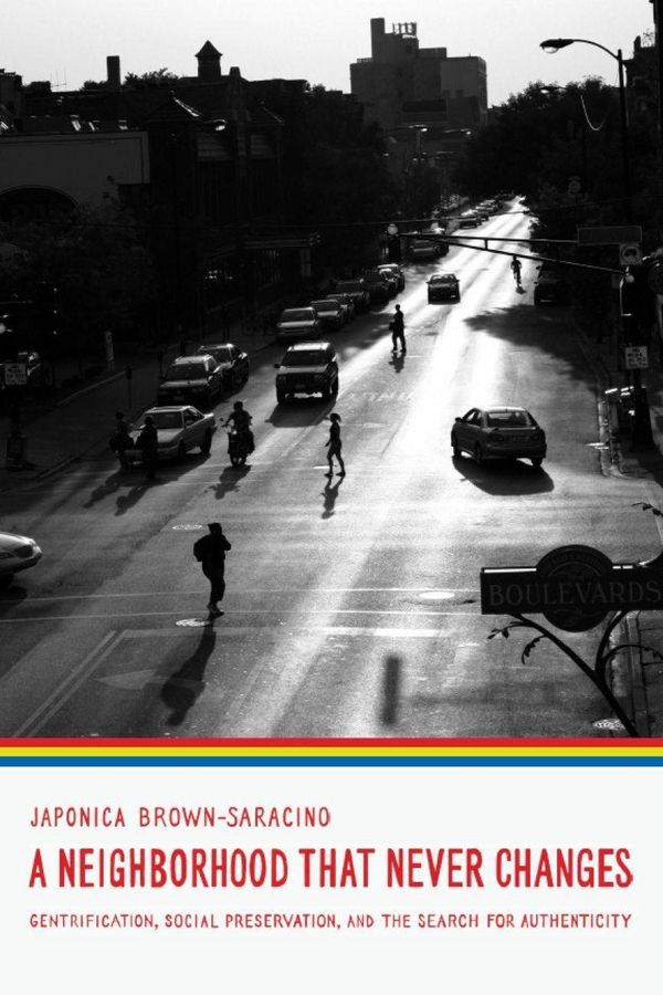 Cover Art for 9780226076645, A Neighborhood That Never Changes by Japonica Brown-Saracino