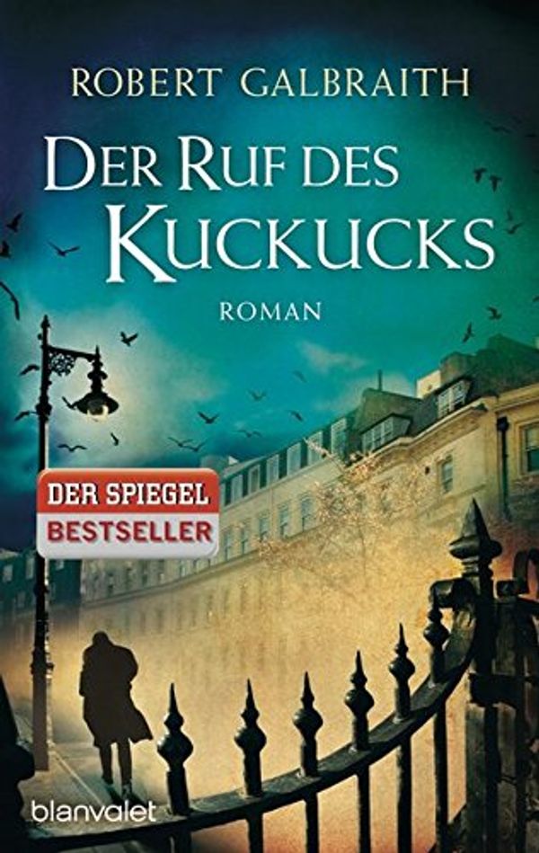 Cover Art for 9783442383214, Der Ruf des Kuckucks: Roman by Robert Galbraith