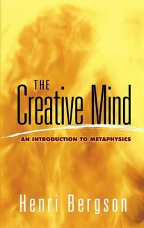 Cover Art for 9780486454399, The Creative Mind by Henri Bergson