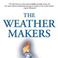 Cover Art for 9780871139351, The Weather Makers by Tim Flannery