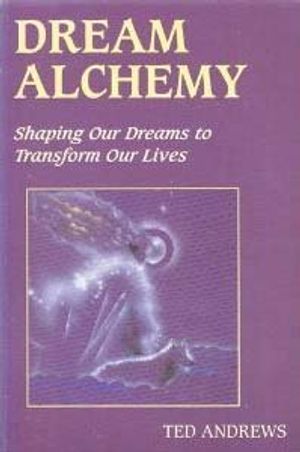 Cover Art for 9780875420172, Dream Alchemy by Ted Andrews