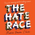 Cover Art for B01JH05SYQ, The Hate Race by Maxine Beneba Clarke
