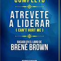 Cover Art for 9781704109145, Resumen Completo: Atrevete A Liderar (Dare To Lead) - Basado En El Libro De Brene Brown (Spanish Edition) by Libros Maestros, Libros Maestros