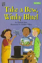 Cover Art for 9781572555501, Take a Bow, Winky Blue! by Pamela Jane
