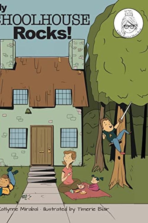 Cover Art for 9781735138237, My Schoolhouse Rocks!: First Edition by Mirabal, Katlynne, Blair, Timerie
