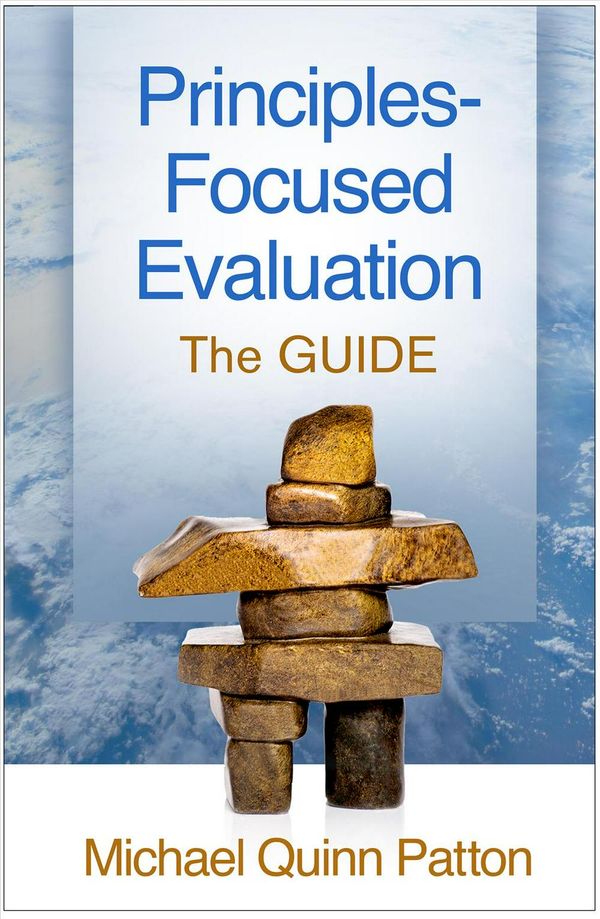 Cover Art for 9781462531820, Principles-Focused EvaluationThe Guide by Michael Quinn Patton