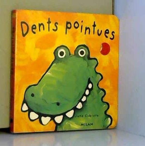 Cover Art for 9782745902054, Dents pointues by Jane Cabrera