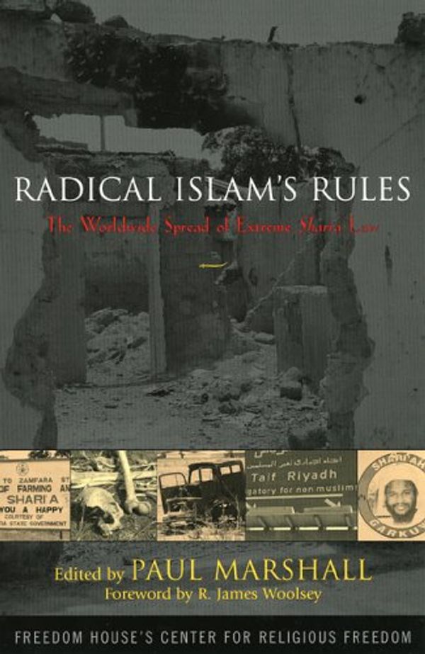 Cover Art for 9780742543614, Radical Islam's Rules: The Worldwide Spread of Extreme Shari'a Law by Paul Marshall