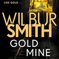 Cover Art for B07895Q24M, Gold Mine by Wilbur Smith