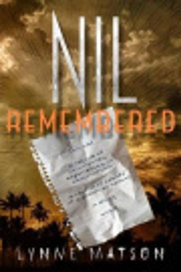 Cover Art for 9781250125224, Nil Remembered by Lynne Matson