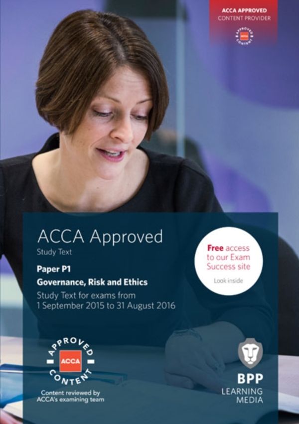 Cover Art for 9781472726797, ACCA P1 Governance, Risk and EthicsStudy Text by BPP Learning Media
