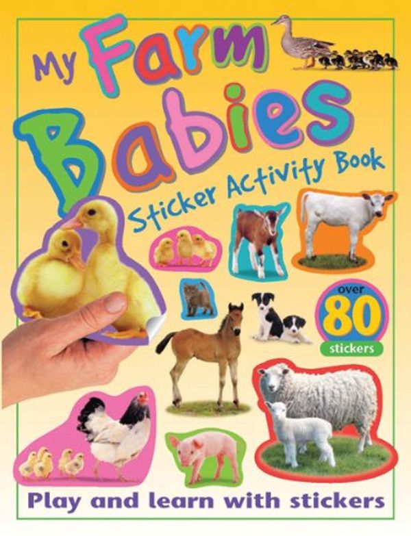 Cover Art for 9781438000879, My Farm Babies Sticker Activity Book by Paul Calver