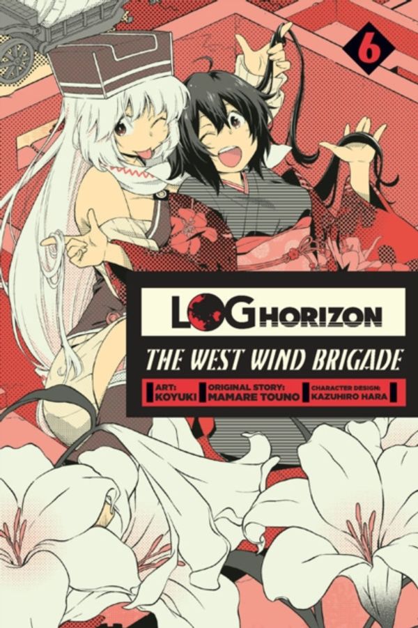 Cover Art for 9780316558655, Log HorizonThe West Wind Brigade, Vol. 6 by Touno, Mamare