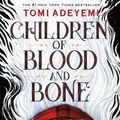 Cover Art for 9781250294623, Children of Blood and Bone by Tomi Adeyemi