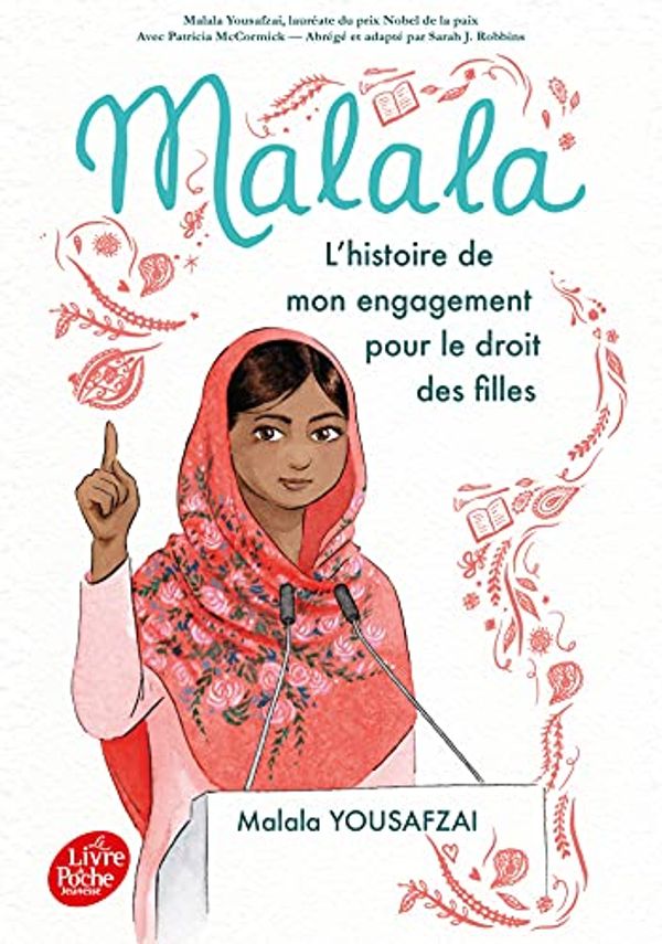 Cover Art for 9782017119289, Malala - L'histoire de mon engagement pour le droit des filles by Yousafzai, Malala, McCormick, Patricia