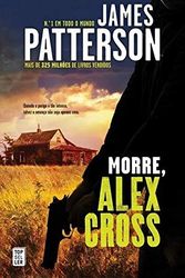 Cover Art for 9789898849458, Morre, Alex Cross (Portuguese Edition) by James Patterson