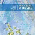 Cover Art for 8601400008171, Physical Biology of the Cell by Rob Phillips