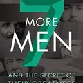 Cover Art for B081MY3S71, Seven More Men: And the Secret of Their Greatness by Eric Metaxas