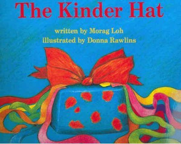 Cover Art for 9780868966922, The Kinder Hat by Morag Loh