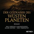 Cover Art for B07QQC8ZJM, Der Gottkaiser des Wüstenplaneten: Roman (Der Wüstenplanet - neu übersetzt 4) (German Edition) by Frank Herbert