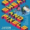 Cover Art for B01NAKSWW1, Blood, Sweat, and Pixels by Jason Schreier