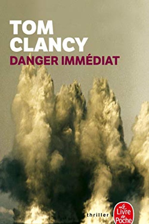 Cover Art for 9782253062462, Danger Immediat (Ldp Thrillers) (English and French Edition) by T Clancy