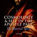 Cover Art for 9780199596744, Cosmology and Self in the Apostle Paul by Troels Engberg-Pedersen