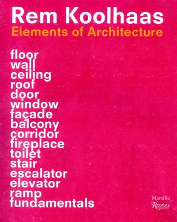 Cover Art for 9788831718523, Elements of Architecture by Rem Koolhaas