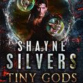 Cover Art for B072M22BXT, Tiny Gods: Nate Temple Series Book 6 by Shayne Silvers