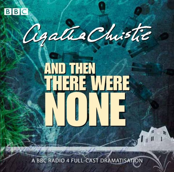 Cover Art for 9781408467602, And Then There Were None by Agatha Christie