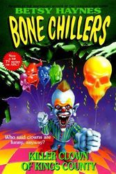 Cover Art for 9780061064739, Killer Clown of King's County (Bone Chillers) by Daniel Ehrenhaft, Betsy Haynes