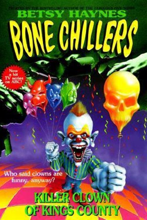 Cover Art for 9780061064739, Killer Clown of King's County (Bone Chillers) by Daniel Ehrenhaft, Betsy Haynes