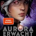 Cover Art for B08LKKGZVY, Aurora erwacht: Band 1 (Aurora Rising) (German Edition) by Amie Kaufman, Jay Kristoff