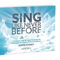 Cover Art for 9781950659753, Sing Like Never Before: A Creative Look at Vocal Technique & Pedagogy for Singers & Voice Teachers by Justin Stoney, Mark Pate