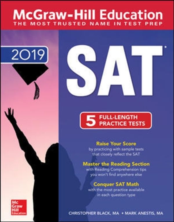 Cover Art for 9781260122107, McGraw-Hill Education SAT 2019 by Christopher Black, Mark Anestis